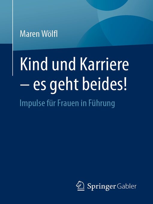 Title details for Kind und Karriere – es geht beides! by Maren Wölfl - Available